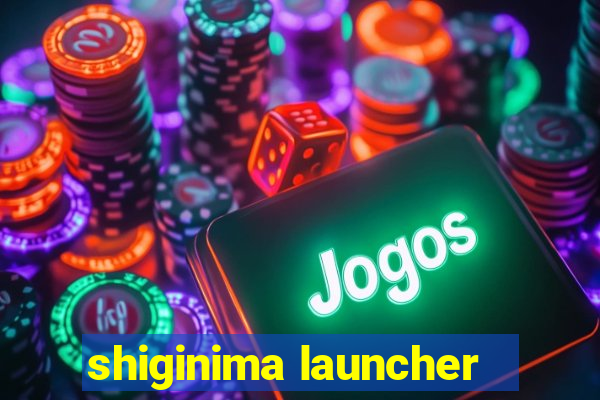 shiginima launcher